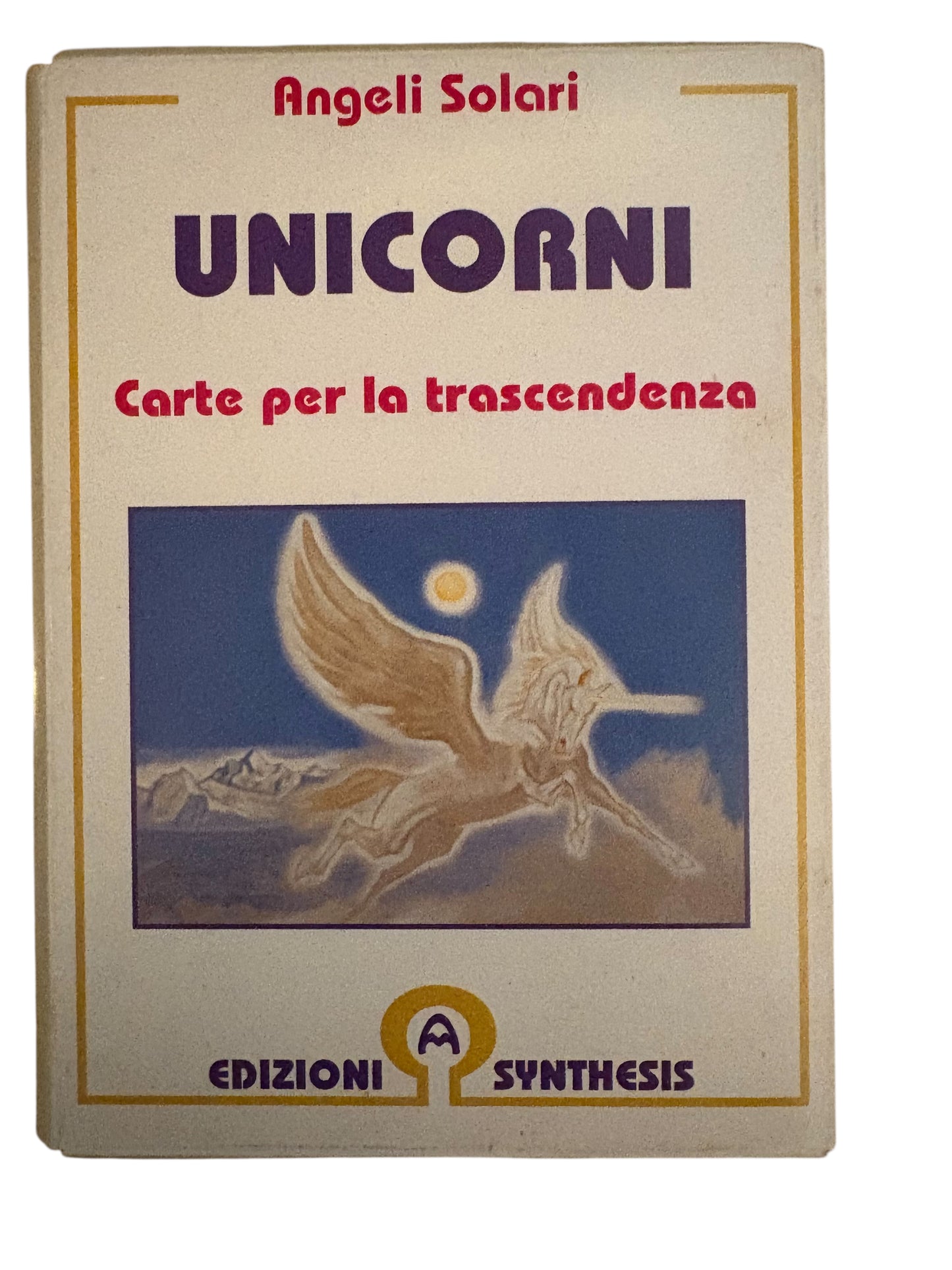 UNICORNI - Carte per la trascendenza di Angeli Solari